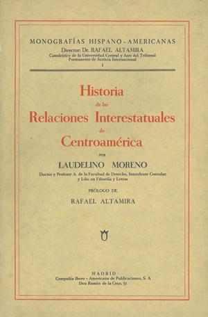 Seller image for HISTORIA DE LAS RELACIONES INTERESTATUALES DE CENTROAMRICA. for sale by Librera Anticuaria Galgo