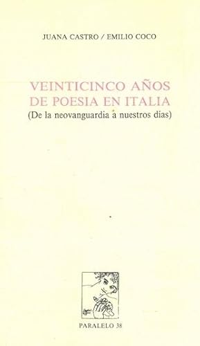 Image du vendeur pour VEINTICINCO AOS DE POESA EN ITALIA (De la neovanguardia a nuestros das). mis en vente par Librera Anticuaria Galgo