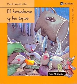 Seller image for EL HORTELANO Y LOS TOPOS. for sale by Librera Anticuaria Galgo