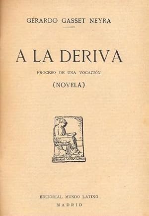 Imagen del vendedor de A LA DERIVA. PROCESO DE UNA VOCACIN. a la venta por Librera Anticuaria Galgo