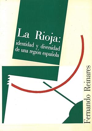 Imagen del vendedor de LA RIOJA: IDENTIDAD Y DIVERSIDAD DE UNA REGIN ESPAOLA. a la venta por Librera Anticuaria Galgo