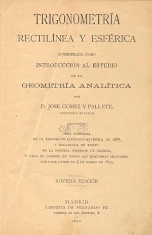 Imagen del vendedor de TRIGONOMETRA RECTILNEA Y ESFRICA CONSIDERADA COMO INTRODUCCIN AL ESTUDIO DE LA GEOMETRA ANALTICA. a la venta por Librera Anticuaria Galgo