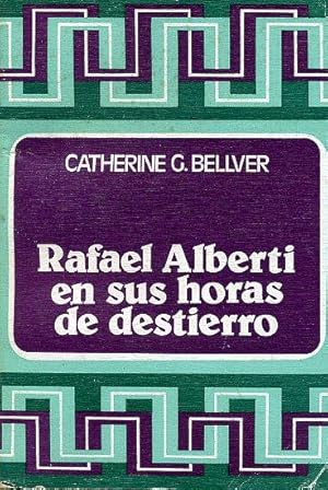 Bild des Verkufers fr RAFAEL ALBERTI EN SUS HORAS DE DESTIERRO. zum Verkauf von Librera Anticuaria Galgo