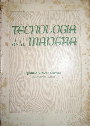 Seller image for TECNOLOGA DE LA MADERA. for sale by Librera Anticuaria Galgo