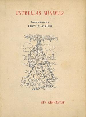 Bild des Verkufers fr ESTRELLAS MNIMAS. Poemas menores a la Virgen de los Reyes. zum Verkauf von Librera Anticuaria Galgo