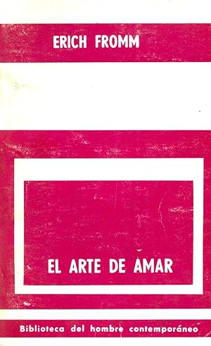 Imagen del vendedor de EL ARTE DE AMAR. Una investigacin sobre la naturaleza del amor. a la venta por Librera Anticuaria Galgo