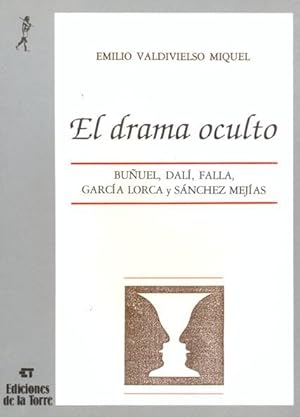 Image du vendeur pour EL DRAMA OCULTO. BUUEL, DAL, FALLA, GARCA LORCA Y SNCHEZ MEJAS. mis en vente par Librera Anticuaria Galgo