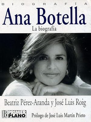 Imagen del vendedor de ANA BOTELLA. La biografa. a la venta por Librera Anticuaria Galgo