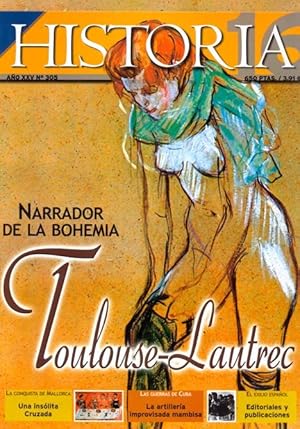 Imagen del vendedor de Revista HISTORIA 16. n 305. TOULOUSE-LAUTREC. NARRADOR DE LA BOHEMIA. (En el mismo nmero: LA CONQUISTA DE MALLORCA, una inslita cruzada - LAS GUERRAS DE CUBA, la artillera improvisada mambisa - EL EXILIO ESPAOL, editoriales y publicaciones). a la venta por Librera Anticuaria Galgo