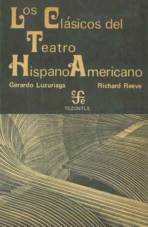 Seller image for LOS CLSICOS DEL TEATRO HISPANOAMERICANO. for sale by Librera Anticuaria Galgo