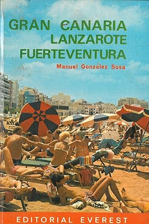 Imagen del vendedor de GRAN CANARIA. LANZAROTE. FUERTEVENTURA. a la venta por Librera Anticuaria Galgo