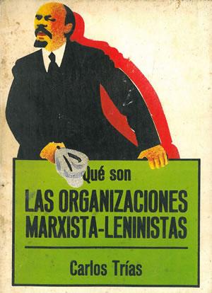 Imagen del vendedor de QU SON LAS ORGANIZACIONES MARXISTA-LENINISTAS. a la venta por Librera Anticuaria Galgo