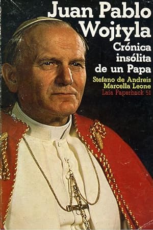 Seller image for JUAN PABLO WOJTYLA. Crnica inslita de un Papa. for sale by Librera Anticuaria Galgo