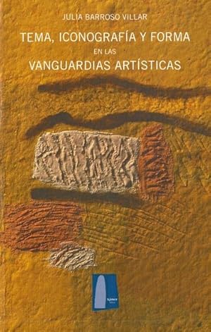 Seller image for TEMA, ICONOGRAFA Y FORMA EN LAS VANGUARDIAS ARTSTICAS. for sale by Librera Anticuaria Galgo