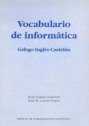 Seller image for VOCABULARIO DE INFORMTICA. GALEGO - INGLS - CASTELN. for sale by Librera Anticuaria Galgo