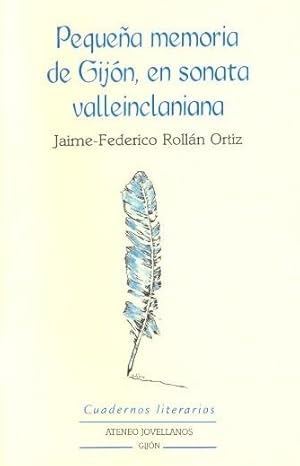 Imagen del vendedor de PEQUEA MEMORIA DE GIJN, EN SONATA VALLEINCLANIANA. a la venta por Librera Anticuaria Galgo