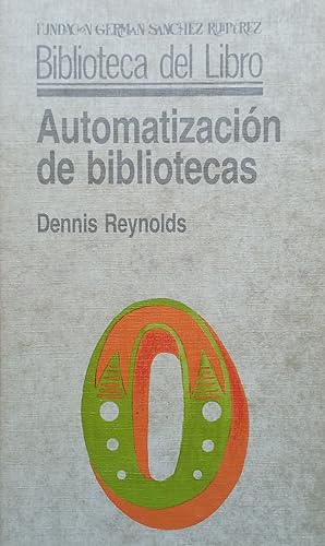 Imagen del vendedor de AUTOMATIZACIN DE BIBLIOTECAS. Problemtica y aplicaciones. a la venta por Librera Anticuaria Galgo
