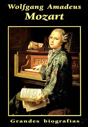 Imagen del vendedor de WOLFGANG AMADEUS MOZART. Grandes Biografas. a la venta por Librera Anticuaria Galgo