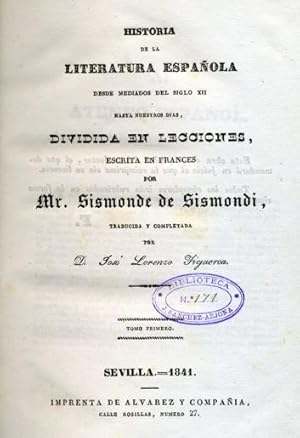 Image du vendeur pour HISTORIA DE LA LITERATURA ESPAOLA DESDE MEDIADOS DEL SIGLO XII HASTA NUESTROS DAS, DIVIDIDA EN LECCIONES. mis en vente par Librera Anticuaria Galgo