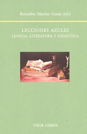 Image du vendeur pour LECCIONES AZULES. LENGUA, LITERATURA Y DIDCTICA. (ESTUDIOS EN HONOR DE LA PROFESORA MARILUZ ESCRIBANO PUEO) mis en vente par Librera Anticuaria Galgo