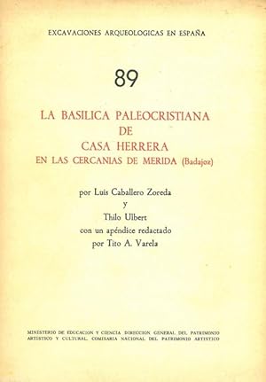Imagen del vendedor de LA BASLICA PALEOCRISTIANA DE CASA HERRERA EN LAS CERCANAS DE MRIDA (BADAJOZ). a la venta por Librera Anticuaria Galgo