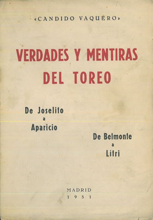 Imagen del vendedor de VERDADES Y MENTIRAS DEL TOREO. De Joselito a Aparicio. De Belmonte a Litri. a la venta por Librera Anticuaria Galgo
