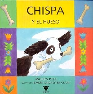Imagen del vendedor de CHISPA Y EL HUESO. a la venta por Librera Anticuaria Galgo