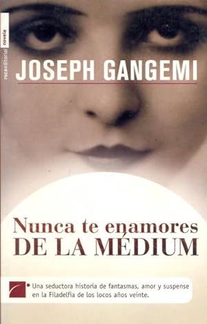 Seller image for NUNCA TE ENAMORES DE LA MDIUM. for sale by Librera Anticuaria Galgo