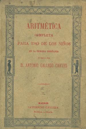 Imagen del vendedor de ARITMTICA COMPLETA PARA USO DE LOS NIOS EN LA PRIMERA ENSEANZA. a la venta por Librera Anticuaria Galgo