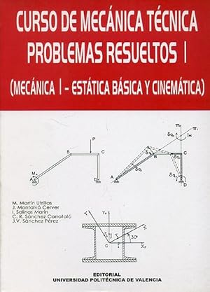 Imagen del vendedor de CURSO DE MECNICA TCNICA. PROBLEMAS RESUELTOS I. (Mecnica I - Esttica bsica y Cinemtica). a la venta por Librera Anticuaria Galgo