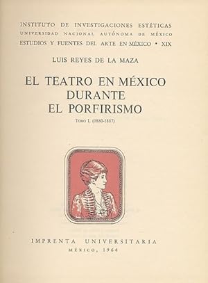 Imagen del vendedor de EL TEATRO EN MXICO DURANTE EL PORFIRISMO. TOMO I. 1880-1887. a la venta por Librera Anticuaria Galgo