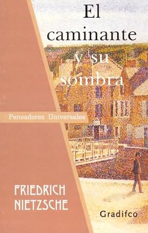 Seller image for EL CAMINANTE Y SU SOMBRA. for sale by Librera Anticuaria Galgo