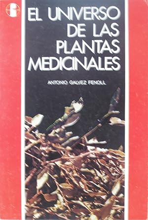 Imagen del vendedor de EL UNIVERSO DE LAS PLANTAS MEDICINALES. a la venta por Librera Anticuaria Galgo