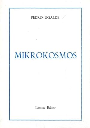 Bild des Verk�ufers f�r MIKROKOSMOS. zum Verkauf von Librer�a Anticuaria Galgo