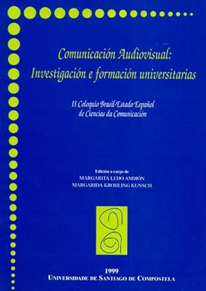 Seller image for COMUNICACIN AUDIOVISUAL: INVESTIGACIN E FORMACIN UNIVERSITARIAS. for sale by Librera Anticuaria Galgo