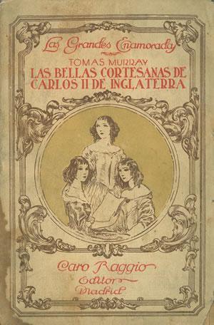 Imagen del vendedor de LAS BELLAS CORTESANAS DE CARLOS II DE INGLATERRA. a la venta por Librería Anticuaria Galgo