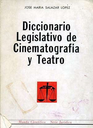 Seller image for DICCIONARIO LEGISLATIVO DE CINEMATOGRAFA Y TEATRO. for sale by Librera Anticuaria Galgo