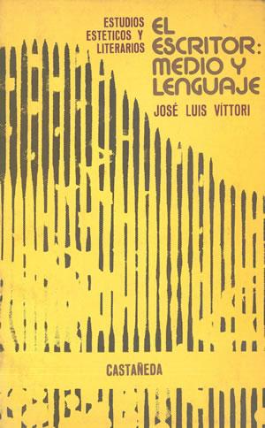 Imagen del vendedor de EL ESCRITOR: MEDIO Y LENGUAJE. Estudios estticos y literarios. a la venta por Librera Anticuaria Galgo