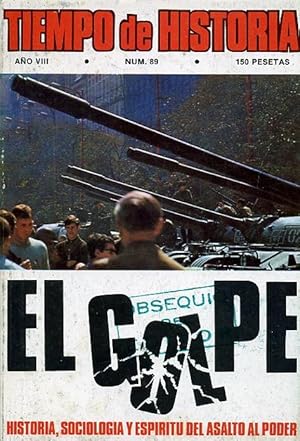 Imagen del vendedor de TIEMPO DE HISTORIA. n 89. EL GOLPE: Historia, sociologa y espritu del asalto al poder. (En el mismo nmero: LLORENS ARTIGAS, artista universal de la cermica). a la venta por Librera Anticuaria Galgo