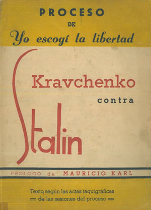 Bild des Verkufers fr PROCESO DE YO ESCOG LA LIBERTAD. Kravchenco contra Stalin. zum Verkauf von Librera Anticuaria Galgo