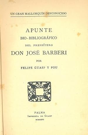 Imagen del vendedor de APUNTE BIO-BIBLIOGRFICO DEL PRESBTERO DON JOS BARBERI. a la venta por Librera Anticuaria Galgo