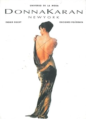 Imagen del vendedor de UNIVERSO DE LA MODA. DONNA KARAN. NEW YORK. a la venta por Librera Anticuaria Galgo