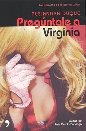 Imagen del vendedor de PREGNTALE A VIRGINIA. Los secretos de la eterna Lolita. a la venta por Librera Anticuaria Galgo
