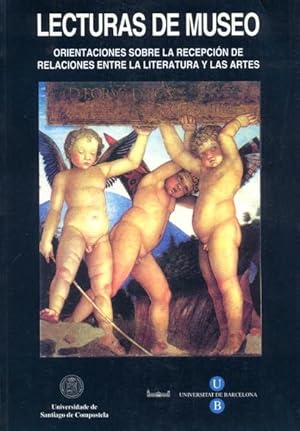 Seller image for LECTURAS DE MUSEO. ORIENTACIONES SOBRE LA RECEPCIN DE LAS RELACIONES ENTRE LA LITERATURA Y LAS ARTES. for sale by Librera Anticuaria Galgo