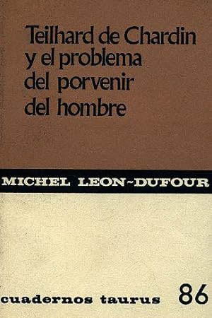 Image du vendeur pour TEILHARD DE CHARDIN Y EL PROBLEMA DEL PORVENIR DEL HOMBRE. mis en vente par Librera Anticuaria Galgo