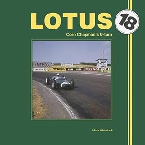 Imagen del vendedor de Lotus 18: Colin Chapmans U-Turn (Paperback) a la venta por AussieBookSeller