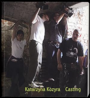 Seller image for Katarzyna Kozyra. Casting for sale by POLIART Beata Kalke