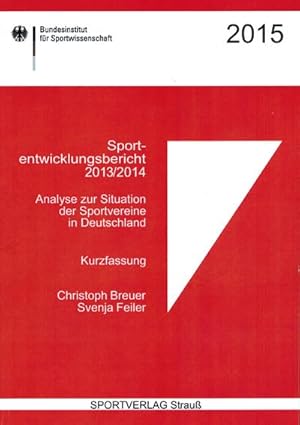 Seller image for Sportentwicklungsbericht 2013/2014: Analyse zur Situation der Sportvereine in Deutschland. Kurzfassung for sale by Versandbuchhandlung Kisch & Co.