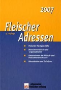 Imagen del vendedor de Fleischeradressen 2007; a la venta por Versandbuchhandlung Kisch & Co.