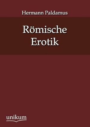 Seller image for Rmische Erotik for sale by Versandbuchhandlung Kisch & Co.